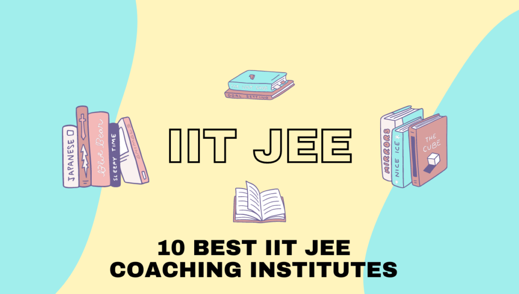 Best IIT JEE Coaching institutes